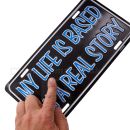 Obrázok 1. Ceduľa My Life Is Based On Real Story License plate