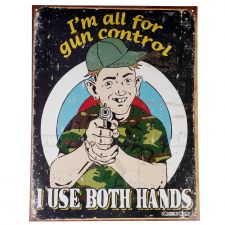 Ceduľa I´m all for gun control I use both hands