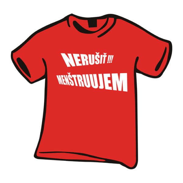 Nerušiť menštruujem...